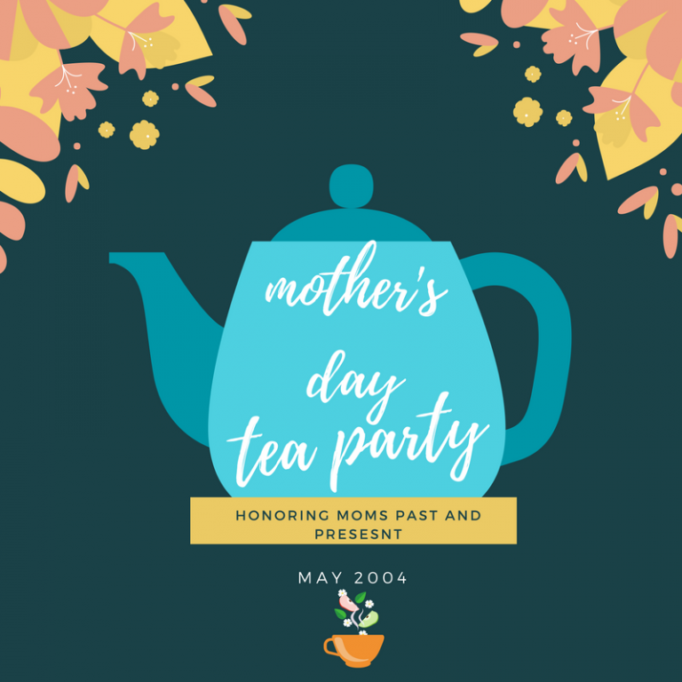 MOTHER’S DAY TEA PARTY